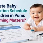 Infographic explaining the baby vaccination schedule and the importance of timing for child immunity in Pune.
